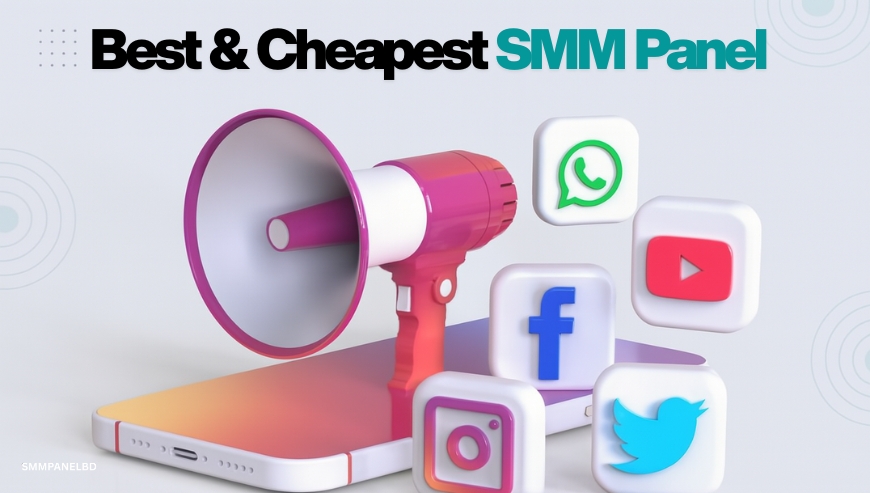 SMM Panel BD – Best & Cheapest SMM Panel